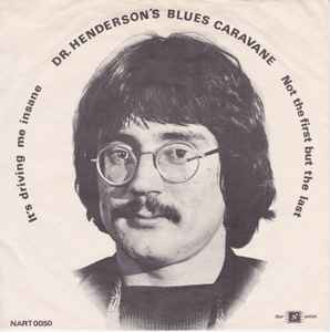 Dr. Henderson's Blues Caravane - It's Driving Me Insane album cover