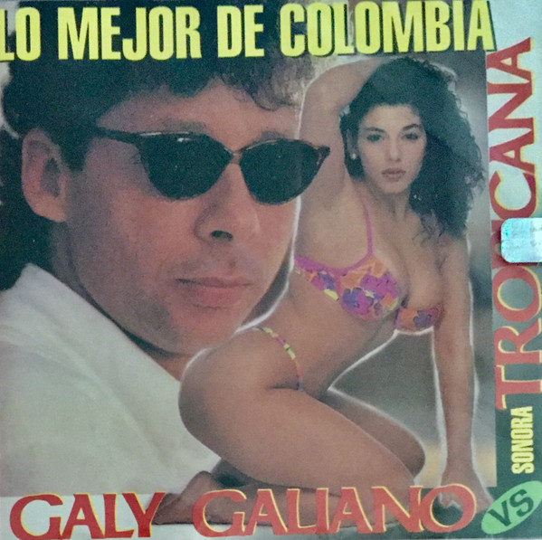 last ned album Galy Galiano Vs Sonora Tropicana - Lo Mejor De Colombia