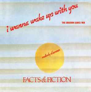 Facts & Fiction - I Wanna Wake Up With You album cover