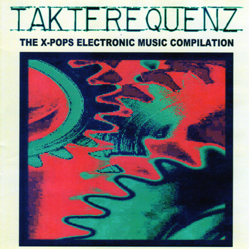 Album herunterladen Various - Taktfrequenz The X Pops Electronic Music Compilation