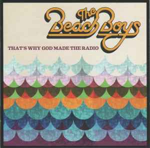 That's Why God Made The Radio - The Beach Boys