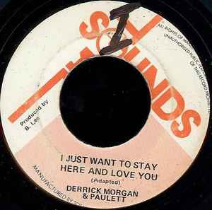 Derrick Morgan & Paulette / The Agrovators – I Just Want To Stay