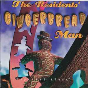 The Residents - Gingerbread Man (Expanded Album) album cover