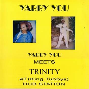 Yabby You Meets Trinity - At (King Tubbys) Dub Station | Releases