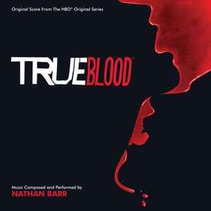 Nathan Barr - True Blood (Original Score From The HBO Original Series) album cover