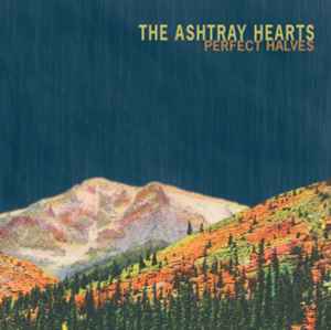 The Ashtray Hearts - Perfect Halves album cover