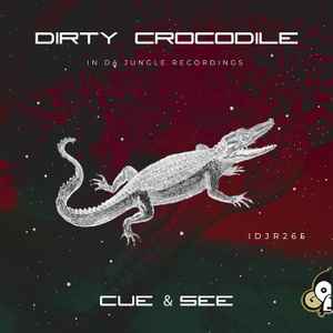 Cue & See - Dirty Crocodile album cover