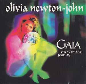 Olivia Newton-John – Gaia - One Woman's Journey (1995, CD) - Discogs