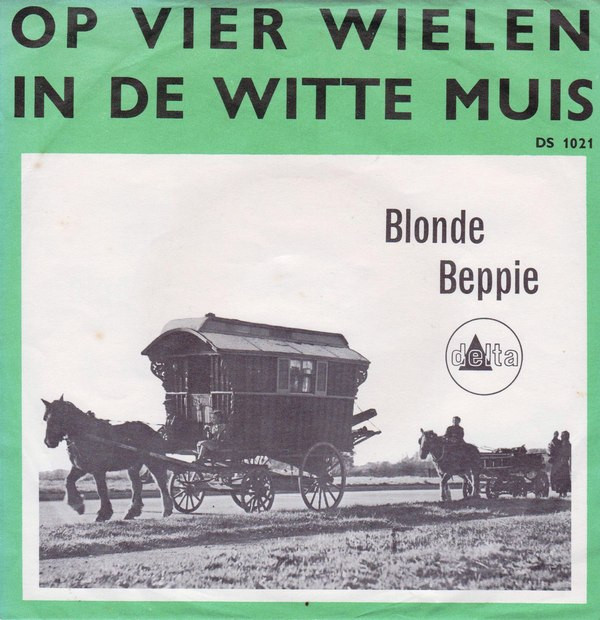 lataa albumi Blonde Beppie - Op Vier Wielen In De Witte Muis