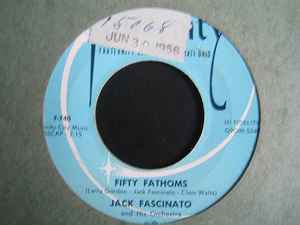 Jack Fascinato - Fifty Fathoms / I Love To Sing album cover