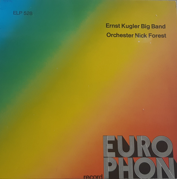 ladda ner album Ernst Kugler Big Band Orchestra Nick Forest - Ernst Kugler Big Band Orchestra Nick Forest