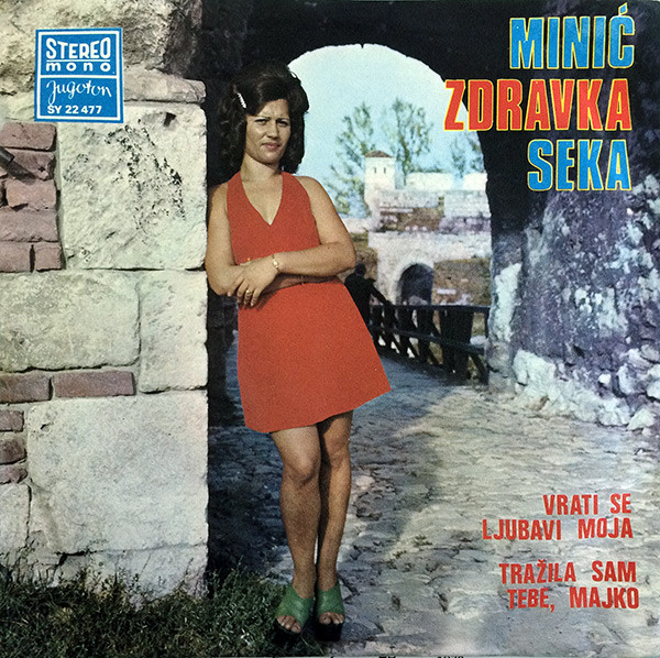 last ned album Minić Zdravka Seka - Vrati Se Ljubavi Moja Tražila Sam Tebe Majko