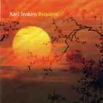 Karl Jenkins – Requiem (2005, CD) - Discogs