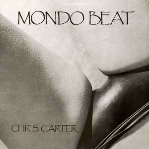Chris Carter (2) - Mondo Beat album cover