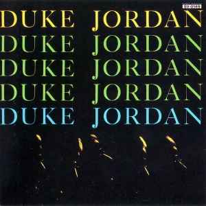 Duke Jordan – Trio & Quintet (1991, CD) - Discogs