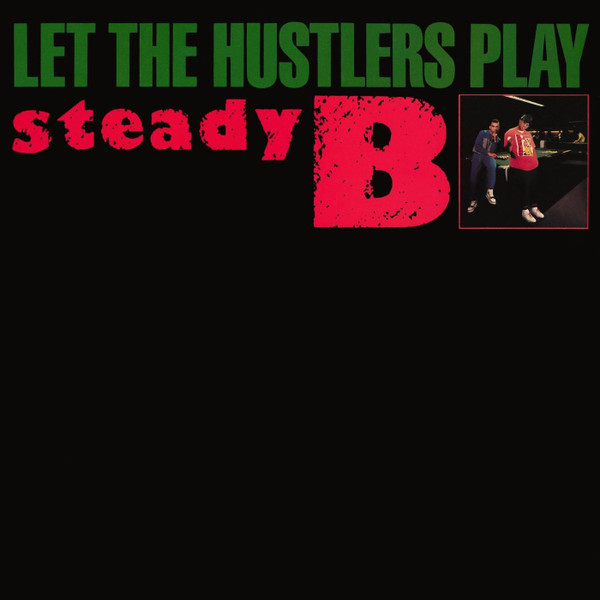 Steady B - Let The Hustlers Play | Releases | Discogs