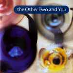 Cover of The Other Two And You, 2010-01-00, CD