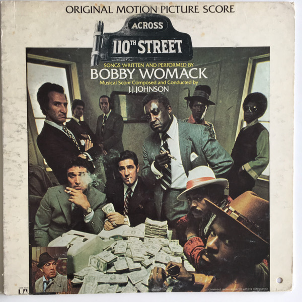 Bobby Womack, J.J. Johnson - Across 110th Street | Releases | Discogs