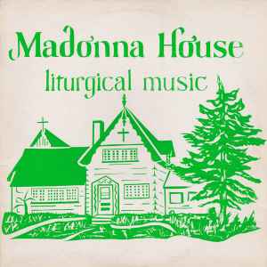 Madonna House Apostolate Choir - Madonna House Liturgical Music album cover