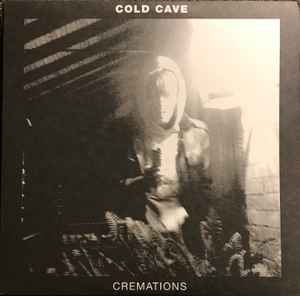 Cremations - Cold Cave