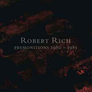 Robert Rich - Premonitions 1980-1985 album cover