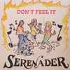 Serenader - Don't Feel It / Sugar Stick