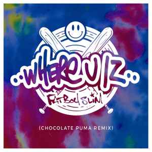 Fatboy Slim - Where U Iz (Chocolate Puma Remix) album cover