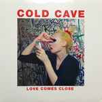 Cover of Love Comes Close, 2009-07-21, Vinyl