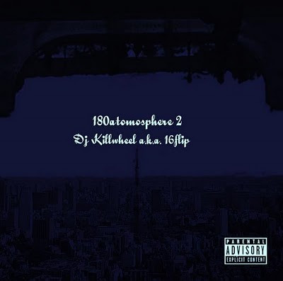 last ned album DJ Killwheel aka 16flip - 180atomosphere 2