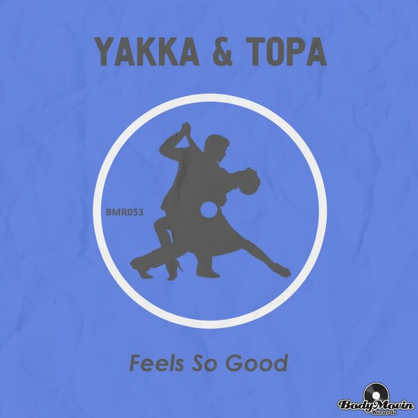 lataa albumi Yakka & Topa - Feels So Good