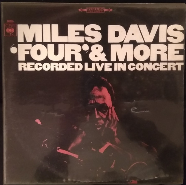 Miles Davis - 'Four' & More (Recorded Live In Concert) | Releases