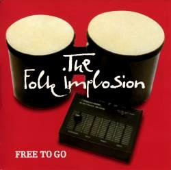 télécharger l'album The Folk Implosion - Free To Go