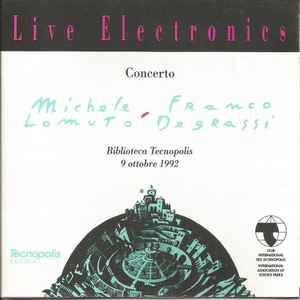 Michele Lomuto Franco Degrassi Live Electronics 1992 CD