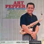 Art Pepper – Gettin' Together! (1973, Vinyl) - Discogs