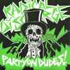 Radical Discharge - Party On Dudes