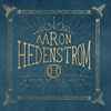 Aaron Hedenstrom - A Moment Of Clarity