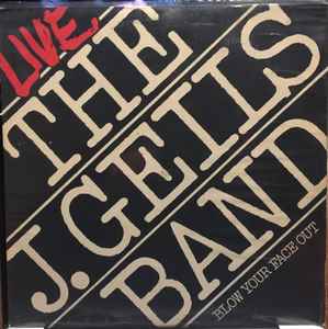 The J. Geils Band – Live - Blow Your Face Out (1976