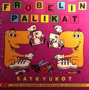 Fröbelin Palikat - Sätkyukot | Releases | Discogs