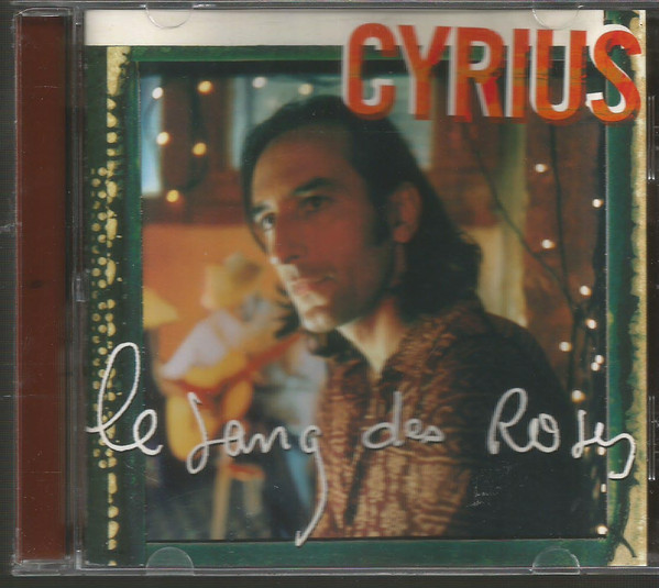 ladda ner album Cyrius - Le Sang Des Roses