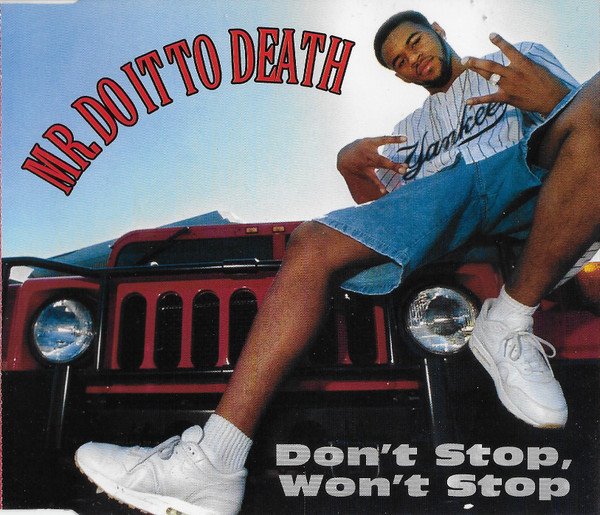 Mr. Do It To Death – Don't Stop, Won't Stop (1996, CD) - Discogs