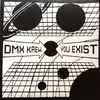 DMX Krew - You Exist