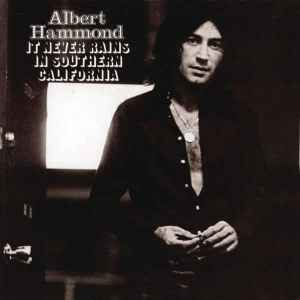 Albert Hammond - It Never Rains In Southern California | Releases | Discogs
