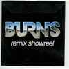 Burns (4) - Burns Remix Showreel