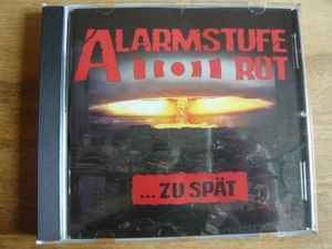 Alarmstufe Rot - ...Zu Spät album cover