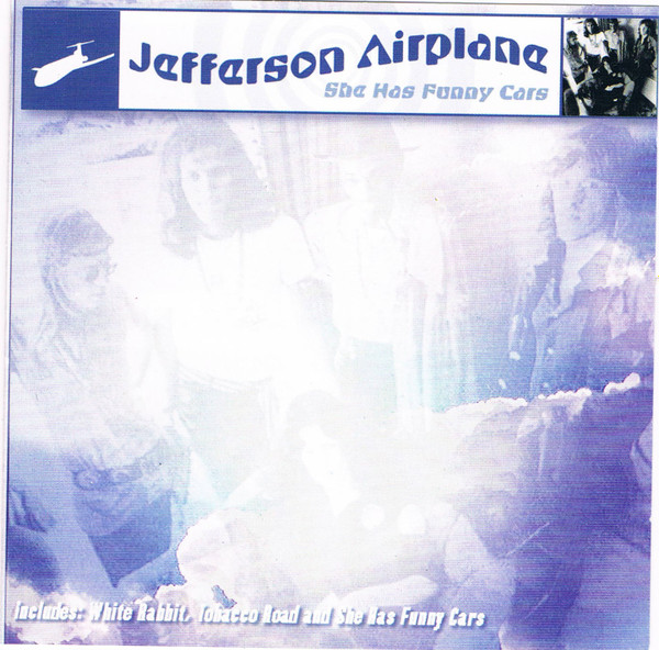 Jefferson Airplane She Has Funny Cars 2001 CD Discogs