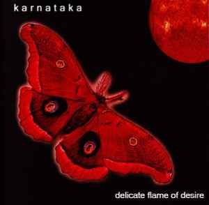 Karnataka - Delicate Flame Of Desire