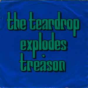 Treason (It's Just A Story) - The Teardrop Explodes