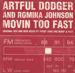 Movin Too Fast - Artful Dodger And Romina Johnson