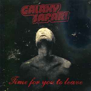 Galaxy Safari - Time For You To Leave album cover