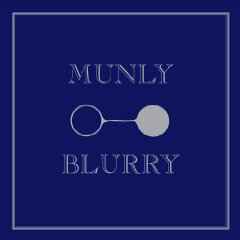 Blurry - Munly